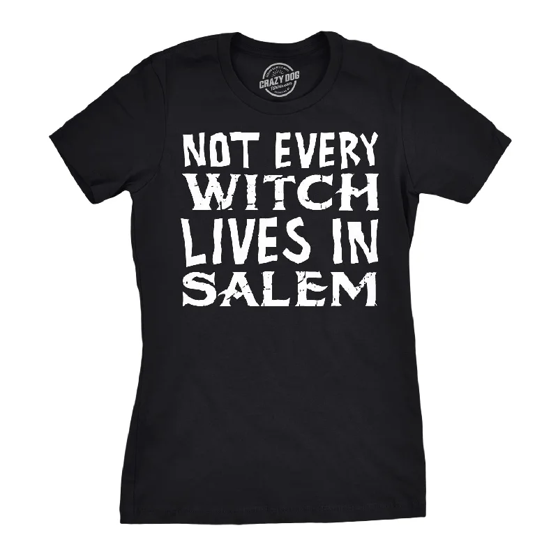 lightweight tops for women -Not Every Witch Lives In Salem Women's T Shirt