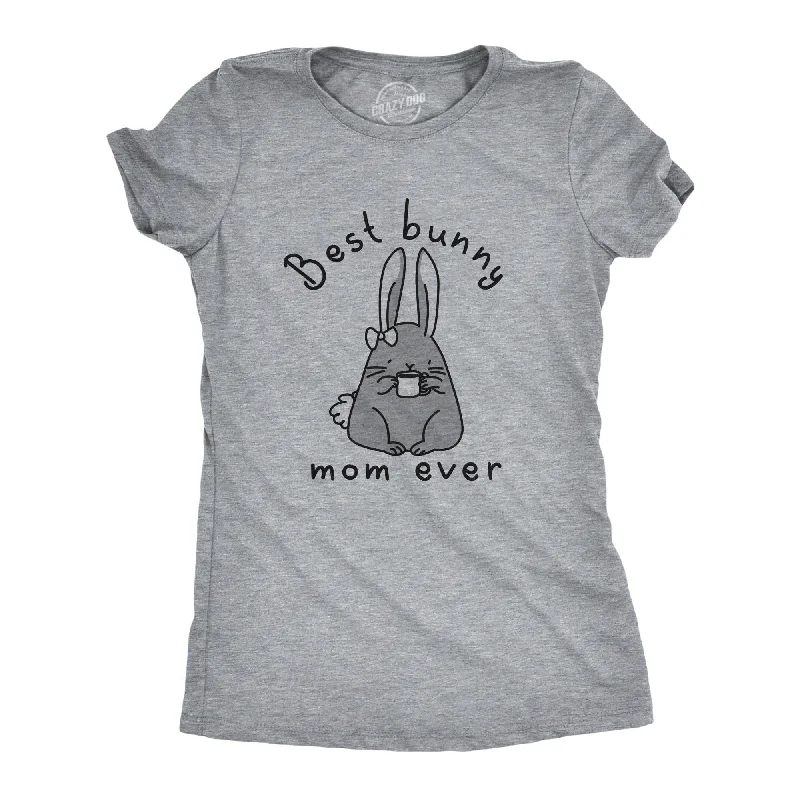 ladies' sleeveless tank tops -Best Bunny Mom Ever Women's T Shirt