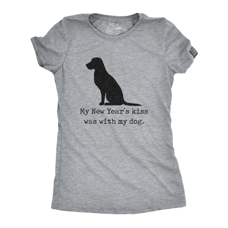 casual chambray shirts for women -My New Years Kiss Was With My Dog Women's T Shirt