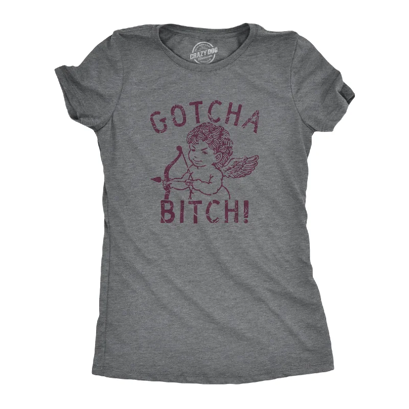 women's henley tops -Gotcha Bitch Women's T Shirt