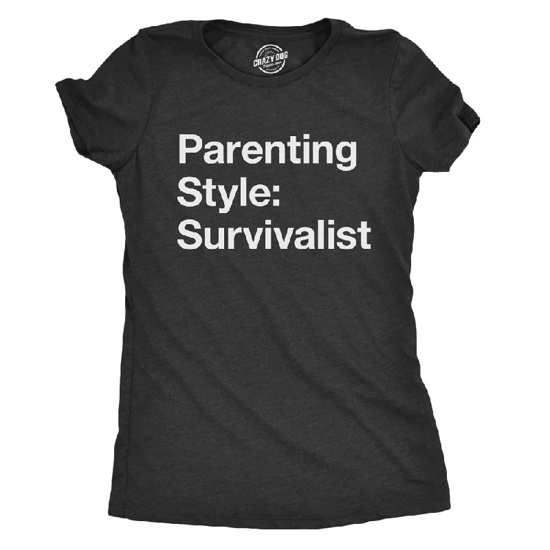 women's asymmetrical blouses -Parenting Style: Survivalist Women's T Shirt