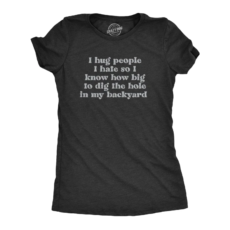 ladies' 3/4 sleeve tops -I Hug People I Hate Women's T Shirt