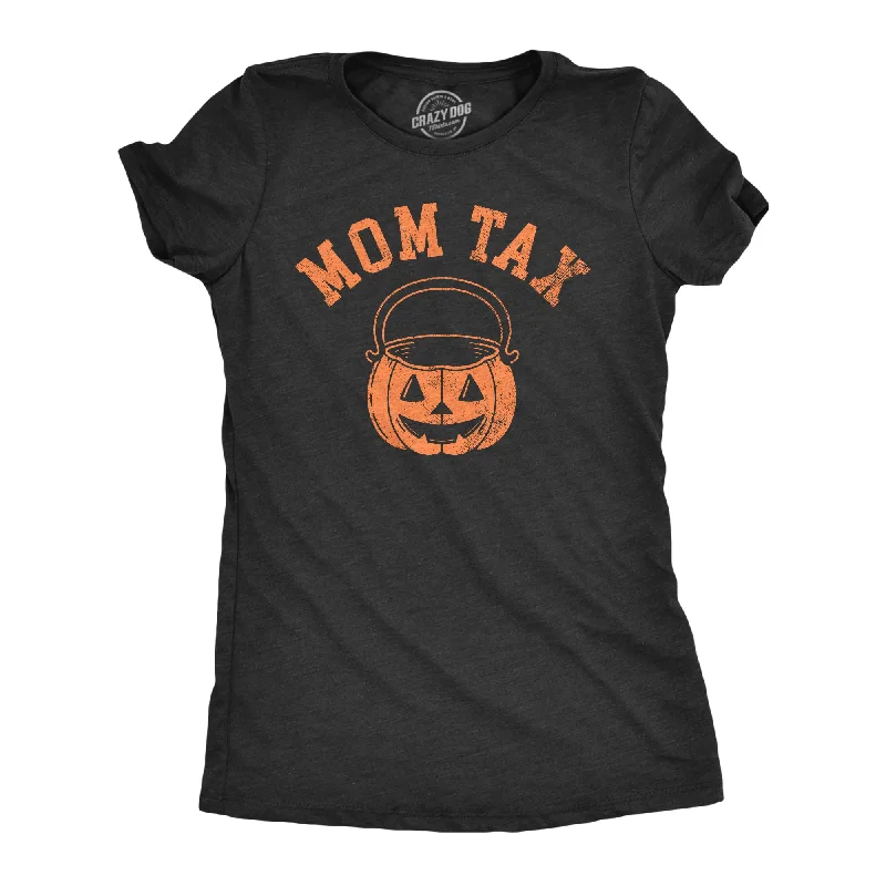 women's pastel blouses -Mom Tax Women's T Shirt