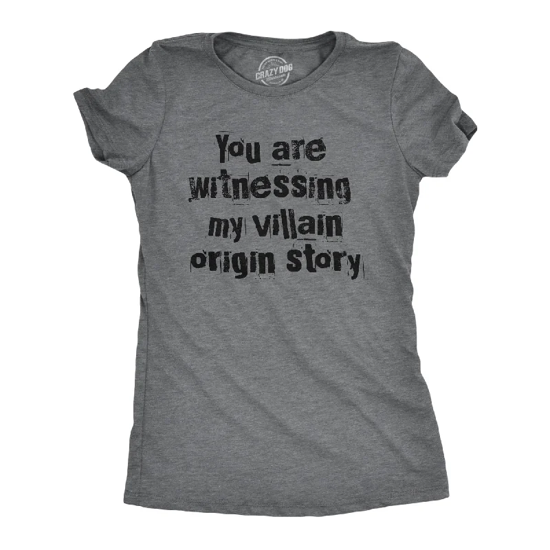 casual summer tops for women -You Are Witnessing My Villain Origin Story Women's T Shirt