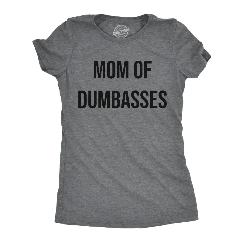 women's frill tops -Mom Of Dumbasses Women's T Shirt