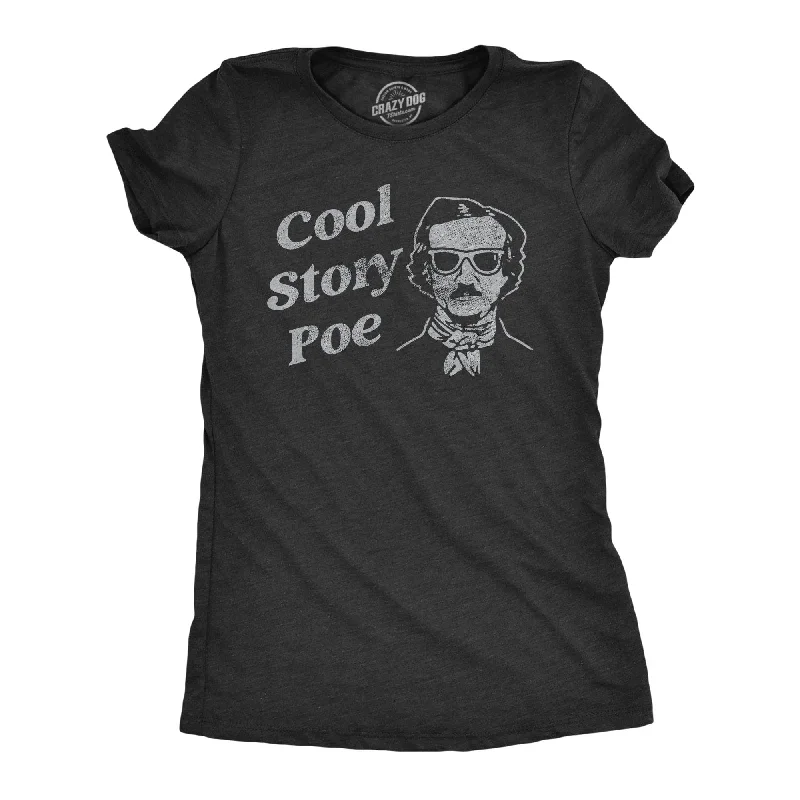 women's contrast trim tops -Cool Story Poe Women's T Shirt