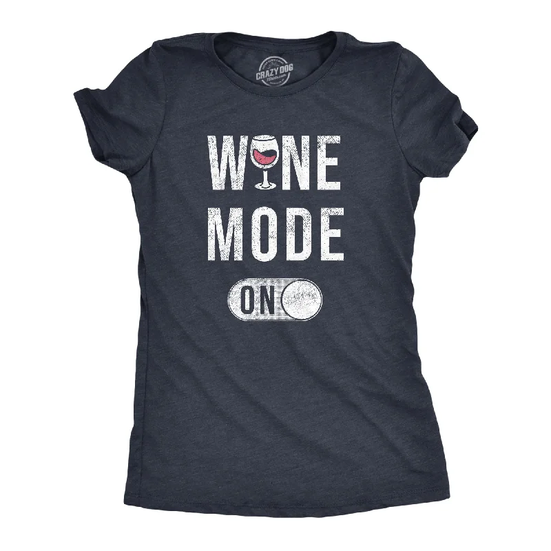 casual knit tops for women -Wine Mode On Women's T Shirt