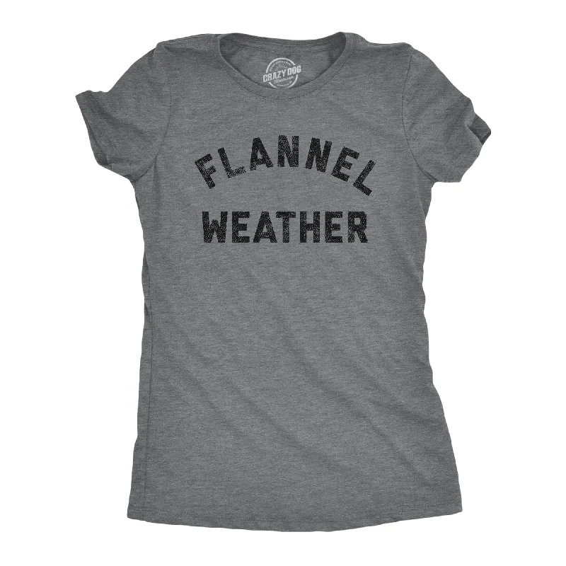 elegant blouses for women -Flannel Weather Women's T Shirt