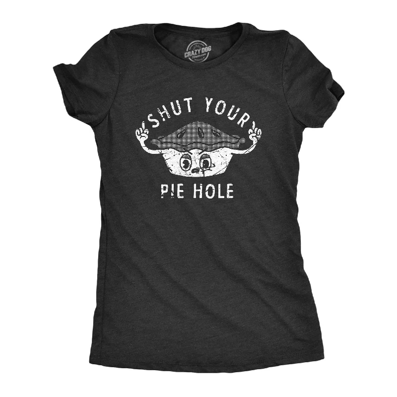 casual work blouses for women -Shut Your Pie Hole Women's T Shirt