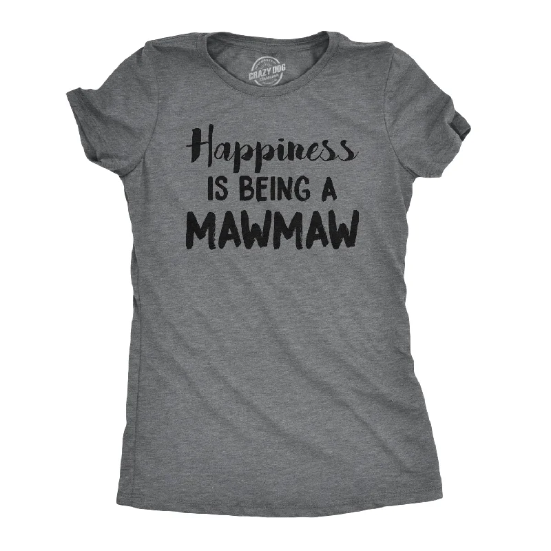 women's puff sleeve tops -Happiness Is Being A Mawmaw Women's T Shirt