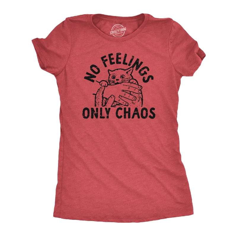 ladies' 3/4 sleeve tops -No Feelings Only Chaos Women's T Shirt