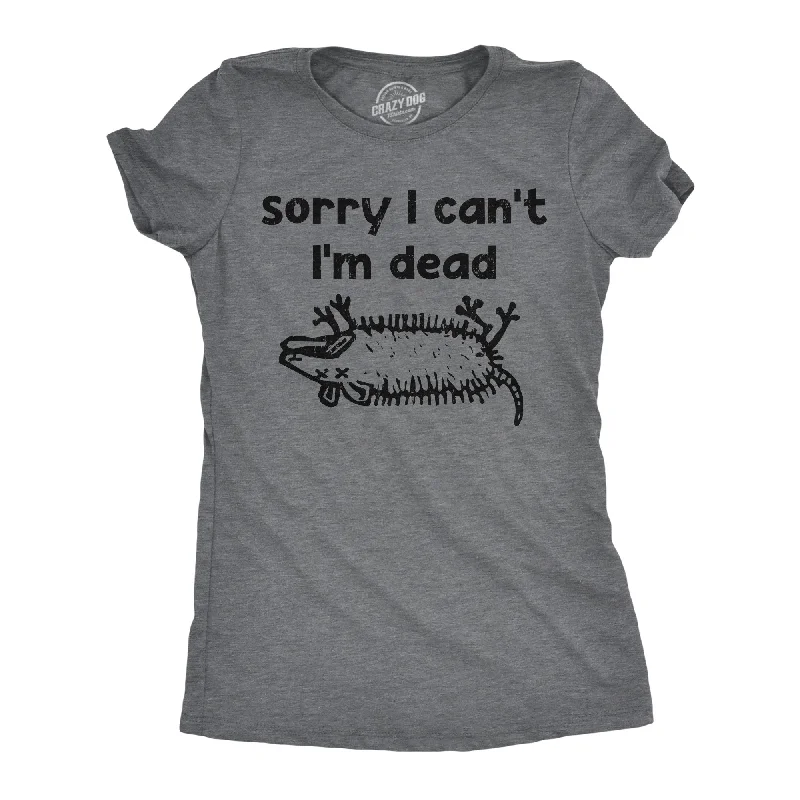 stylish sleeveless tops for women -Sorry I Cant Im Dead Women's T Shirt