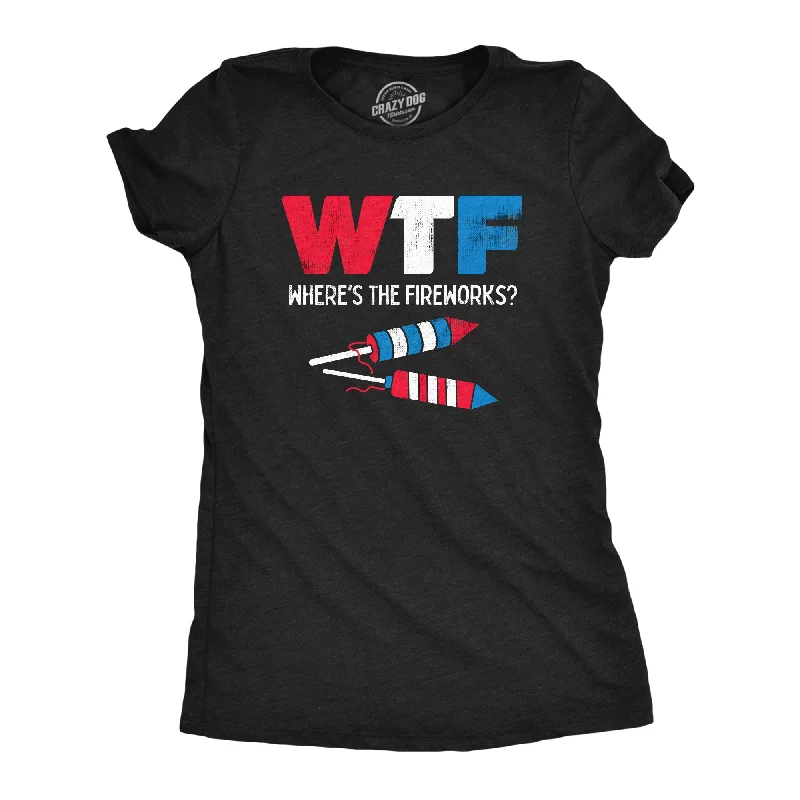 women's western-style tops -WTF Wheres The Fireworks Women's T Shirt