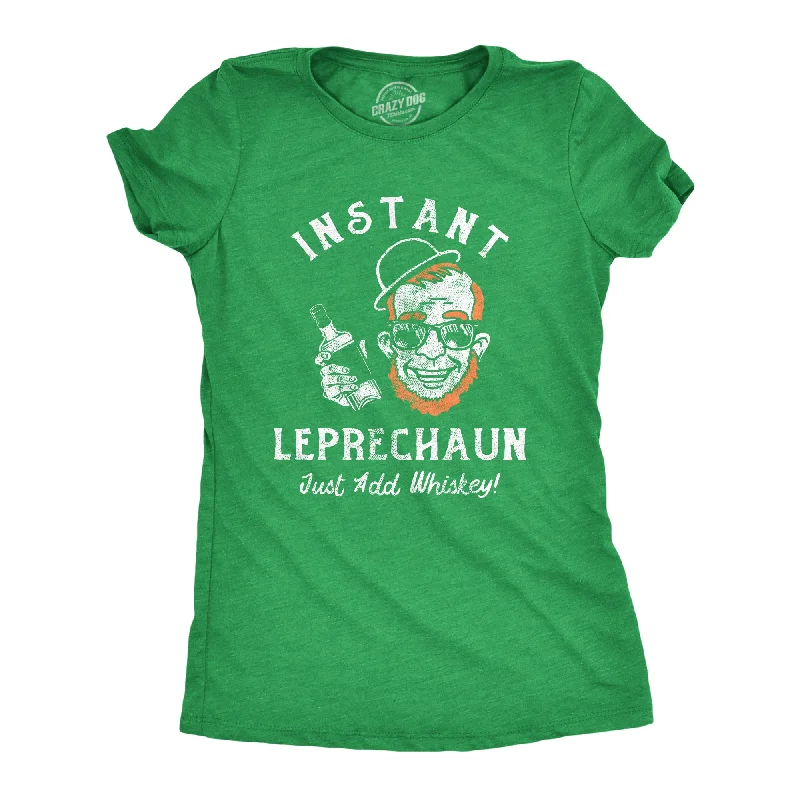 soft knit tops for women -Instant Leprechaun Just Add Whiskey Women's T Shirt