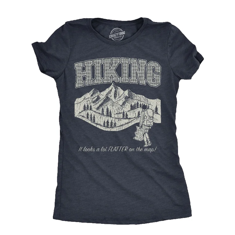 casual layered tops for women -Hiking It Looks A Lot Flatter On The Map Women's T Shirt