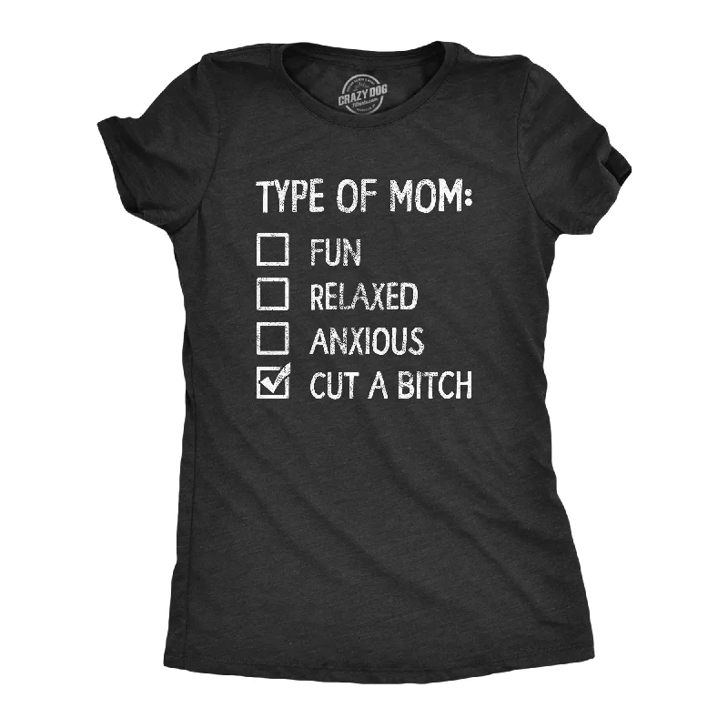 trendy tops for women -Type Of Mom Cut A Bitch Women's T Shirt